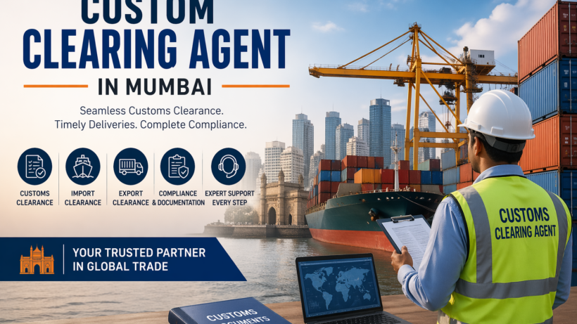 Custom Clearing Agent in Mumbai